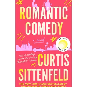 Romantic Comedy: Reese's Book Club: A Novel