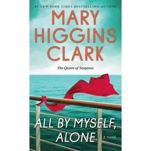 USED-All by Myself, Alone by Clark, Mary Higgins (Mass Market Paperback)