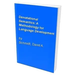 USED-Denotational Semantics: A Methodology for Language Development by David A. Schmidt (Paperback)