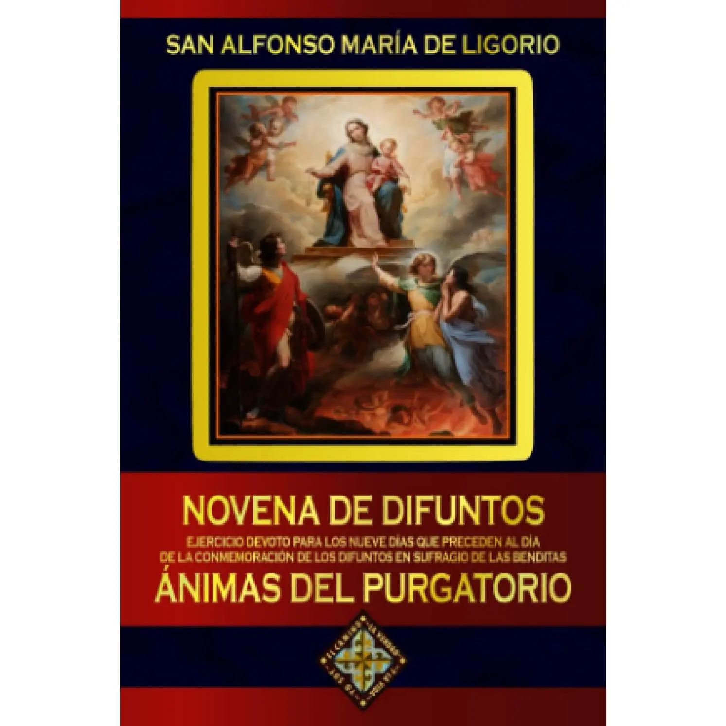Novena de Difuntos. Ejercicio devoto para los nueve días que preceden al día de la Conmemoración de los Difuntos en sufragio de las Bendita