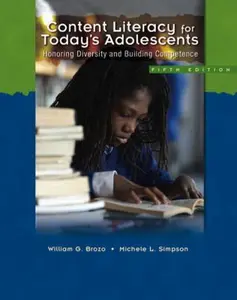 USED-Content Literacy for Today's Adolescents: Honoring Diversity and Building Competence (5th Edition) by William G. Brozo (Paperback)