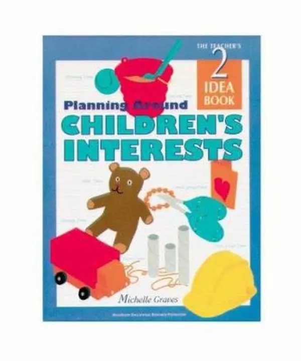 USED-Planning Around Children's Interests: The Teacher's Idea Book 2 (High/Scope Teacher's Idea Books) by Michelle Graves (Paperback)