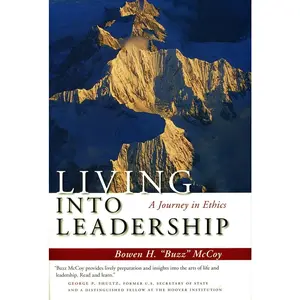 USED-Living Into Leadership: A Journey in Ethics by McCoy, Bowen H. (Hardcover)