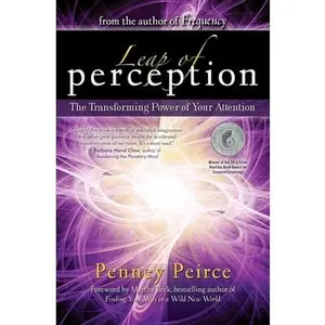USED-Leap of Perception: The Transforming Power of Your Attention by Peirce, Penney (Paperback)
