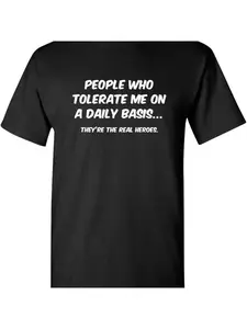 People Who Tolerate Me On A Daily Basis Sarcastic Funny T ShirtRegular-Fit, Comfortable & Fashionable