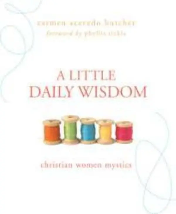 USED-A Little Daily Wisdom: Christian Women Mystics by Carmen Acevedo Butcher (Paperback)
