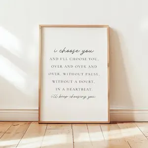 I Choose You Poster (Unframed), And I'll Choose You PRINT, Romantic Quotes Wall Art, Wedding Anniversary Gift, Couple Quote Sign, Valentine's Day Gift for Couple Her Him, Living Rooms Bedrooms Home Decor