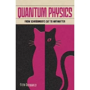 USED-Quantum Physics: From Schrödinger's Cat to Antimatter (Arcturus Fundamentals) by Dr Sten Odenwald (Paperback)