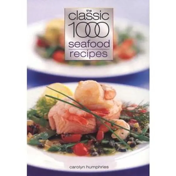 USED-The Classic 1000 Seafood Recipes by Humphries, Carolyn (Paperback)