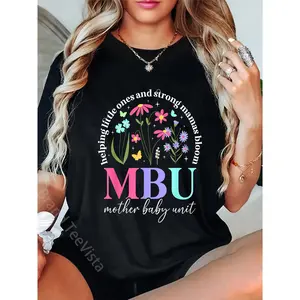 100% Cotton MBU Mother Baby Unit Best Mother Baby Nurse Postpartum Nurse T-Shirt