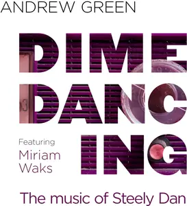 Andrew Green - Dime Dancing: The Music Of Steely Dan  [COMPACT DISC - CD]