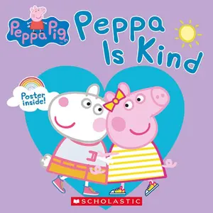 Peppa Pig: Peppa Is Kind -- Samantha Lizzio - Paperback