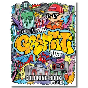 The Graffiti Art Coloring Book (Vol.1): Cool Graffiti Art Coloring Book for Adults and Teens With 40 Original Street Art Drawings, Graffiti Letters, Fonts, Characters, and Much More!