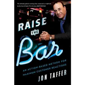 USED-Raise the Bar: An Action-Based Method for Maximum Customer Reactions by Taffer, Jon (Hardcover)