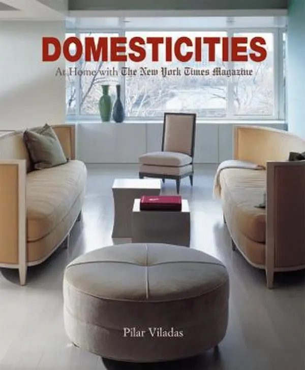 USED-Domesticities: At Home with the New York Times Magazine by Viladas, Pilar (Hardcover)