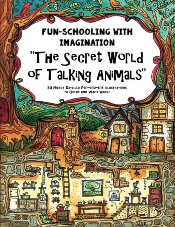 USED-Fun-Schooling with Imagination - The Secret World of Talking Animals: 30 Highly Detailed Pen-and-Ink Drawings to Color and Writing About by Sarah Janisse Brown (Paperback)