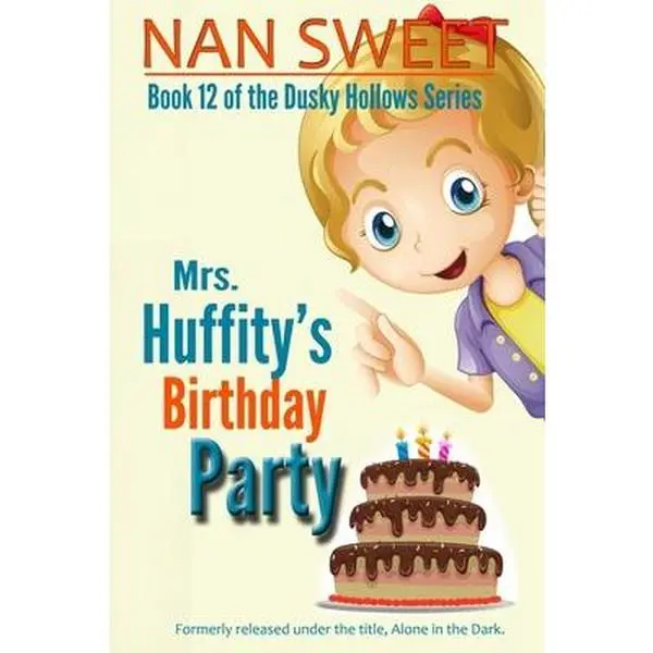 USED-(12) Mrs. Huffity's Birthday Party by Sweet, Nan (Paperback)