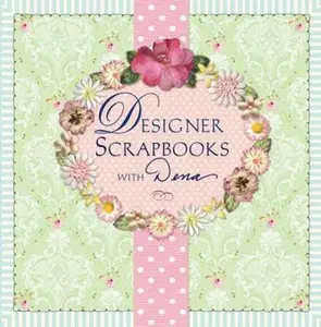 USED-Designer Scrapbooks with Dena by Dena Fishbein (Hardcover)
