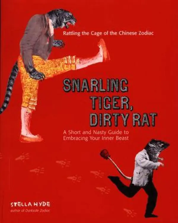 USED-Snarling Tiger, Dirty Rat: A Short and Nasty Guide to Embracing Your Inner Beast by Stella Hyde (Paperback)