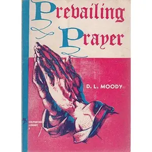 USED-Prevailing Prayer by D. L. Moody (Paperback)