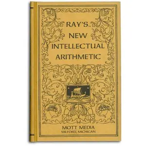USED Book - Ray's new intellectual arithmetic (Ray's arithmetic series) (Ray's arithmetic series) by Joseph Ray (Hardcover) - english