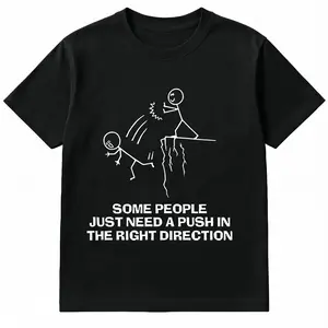 Some People Just Need A Push Funny Sarcastic Quotes Gift T-Shirts Funny Men's T-Shirts, Halloween, Thanksgiving, Christmas Gift, Suitable For Men, Women, Family And Friends, Black Casual Short-Sleeved Crew Neck T-Shirt