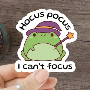 Funny ‘Hocus Pocus I Can’t Focus’ Sticker – Relatable Chaos Mood, Laptop & Water Bottle Decal