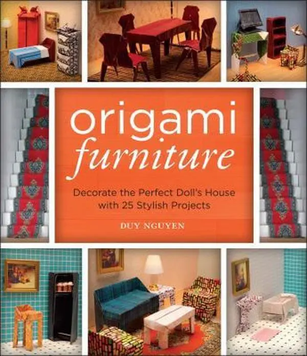 USED-Origami Furniture: Decorate the Perfect Doll's House with 25 Stylish Projects by Nguyen, Duy (Paperback)