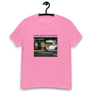 Make America Hot Again Tee, Unisex Short sleeve shirt, Dark Humor, Paris Lindsey Brittany Car Funny Tee, Y2K jokes