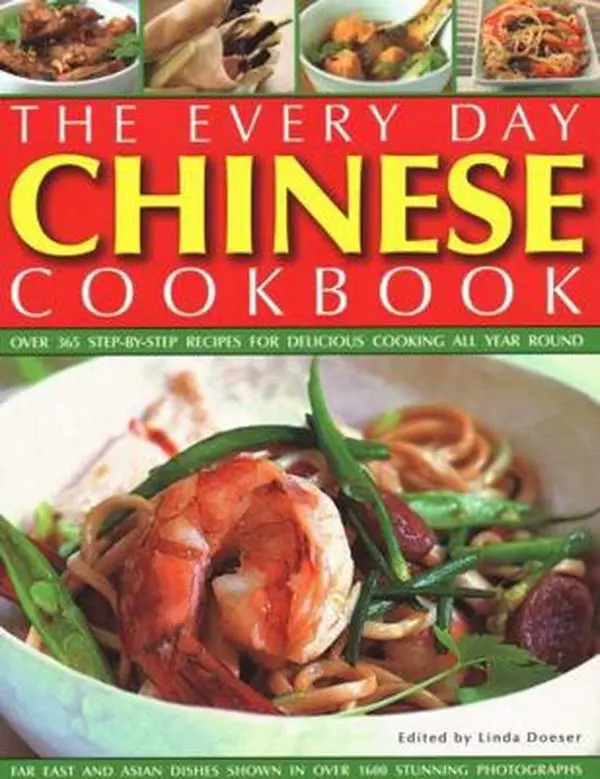 USED Book - Every Day Chinese Cookbook: Over 365 Step-By-Step Recipes for Delicious Cooking All Year Round: Far East and Asian Dishes Shown in Over 1600 Stunning by Doeser, Linda (Paperback) - english
