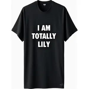 Retro "I Am Totally Lily" T-Shirt - Soft Breathable 100% Cotton Short Sleeve Round Neck Casual Top with Lily Name Print, Minimalist Streetwear Summer & Year-Round Wear, Gift-Ready White Tee for s (Lily-Themed Apparel)