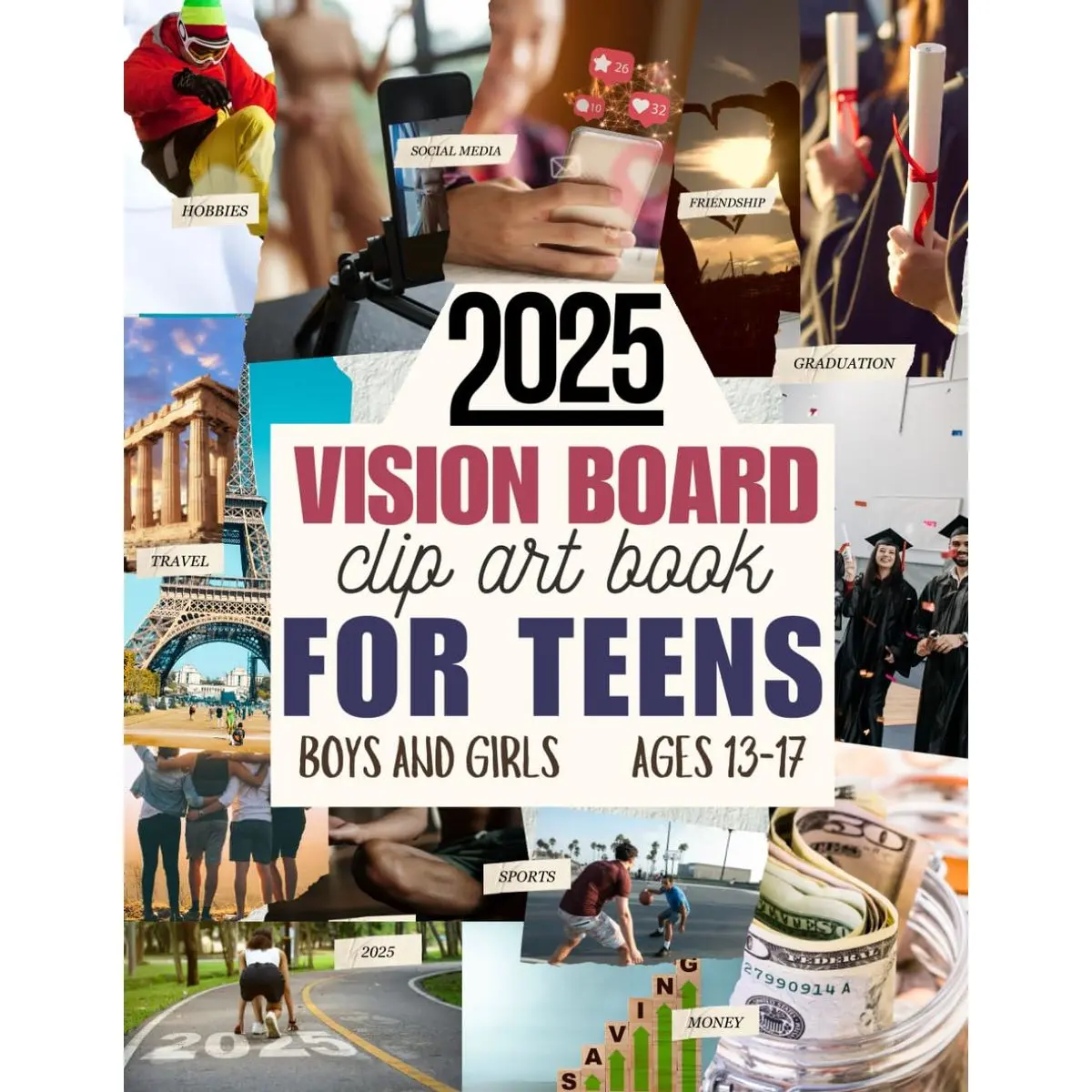 2025 Vision Board Clip Art Book For Teens Boys and Girls Ages 13-17: Stylish Visuals, Inspiring Words, and Creative Ideas to Empower Teen Boys & Girls ... Goal Setting, and Turning Dreams into Reality Paperback – Large Print, December 31, 2024
