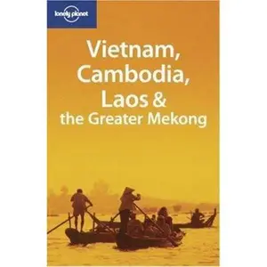 USED-Lonely Planet Vietnam, Cambodia, Laos & the Greater Mekong (Lonely Planet Travel Guides) by Nick Ray (Paperback)