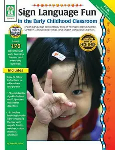 USED-Sign Language Fun in the Early Childhood Classroom, Grades Pk - K: Enrich Language and Literacy Skills of Young Hearing Children, Children with Specia by Flora, Sherrill B. (Paperback)