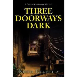 USED-Three Doorways Dark - Book 8 in the Donald Youngblood Mystery Series by Keith Donnelly (Hardcover)