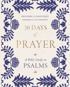 30 Days of Prayer: A Bible Study in Psalms