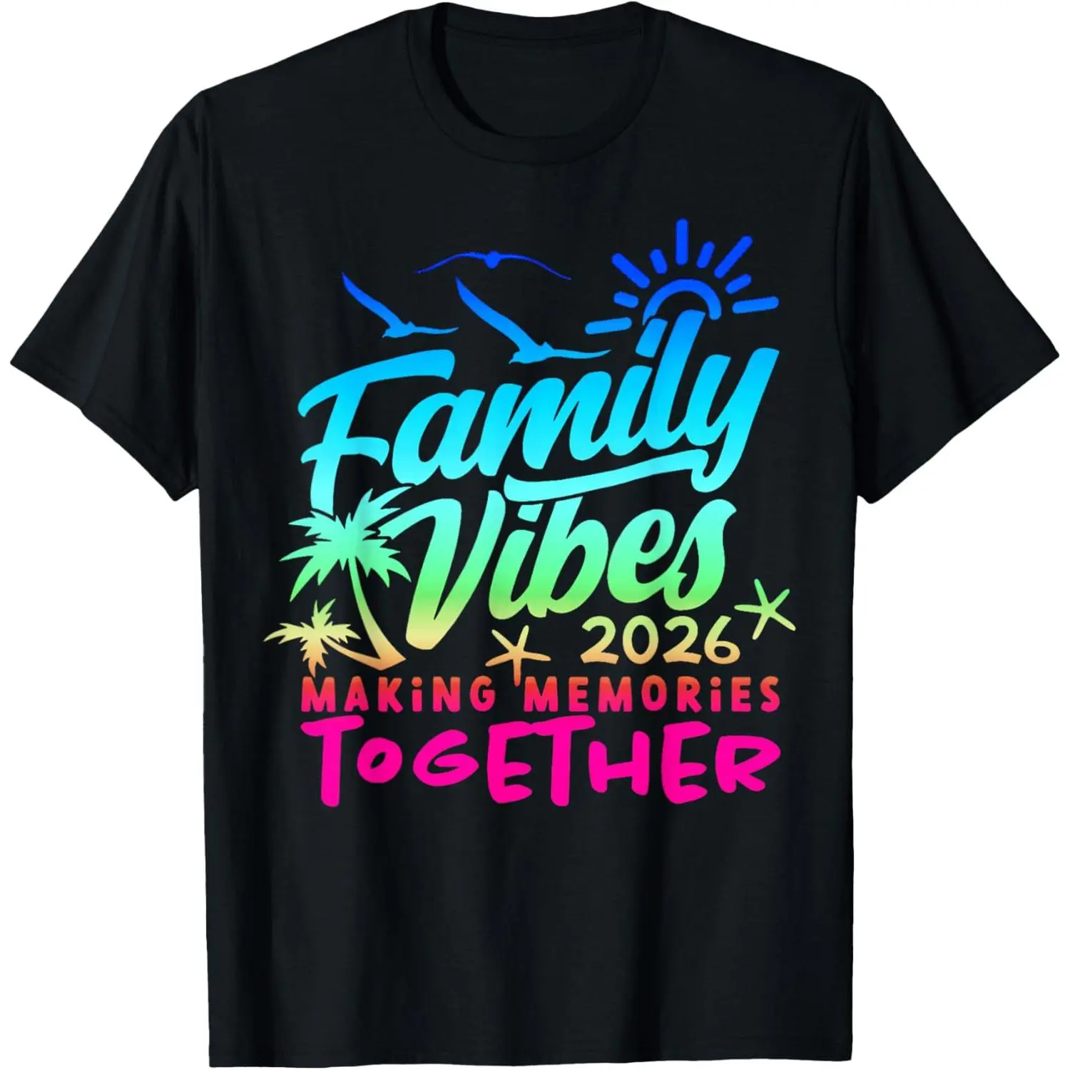 100% Cotton Family 2026 Vibes Family Reunion Vacation Making Memories T-Shirt