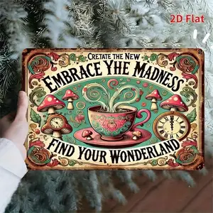 2D Flat, 2d flat Decorative Signs& Plaques, Iron, Vintage Metal Wall Art- "Embrace the Madness, Find Your Wonderland"- Colorful Mushroom and Floral Pattern Whimsical Tea Party Design- 8x12 Inch Tin Sign, Suitable for Bars, Cafe, Christmas/H