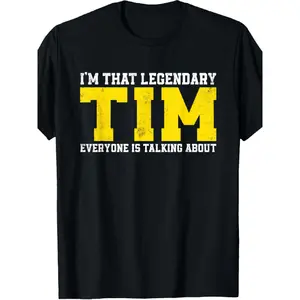 merch shirts Men's Funny "I'm That Legendary Tim" Slogan T-Shirt - Bold Yellow Lettering Black Tee with White Print, Casual Round Neck Short Sleeve Shirt for Casual Attire & Parties, All-Season Fit (Legendary Tim Design) Graphic