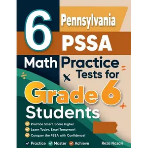 6 Pennsylvania PSSA Math Practice Tests for Grade 6 Students: A Complete Guide to Building Math Mastery and Excelling on the Pennsylvania PSSA Test - Paperback