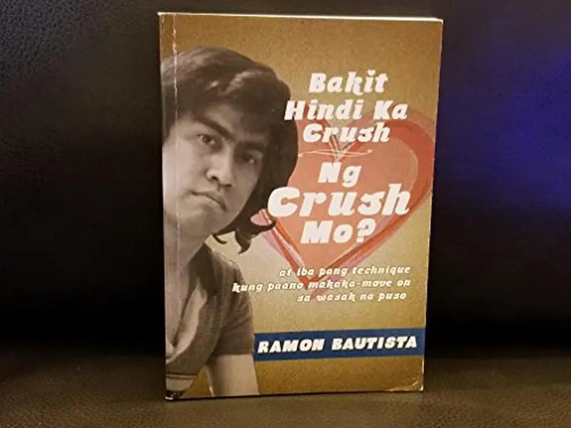 USED-Bakit Hindi Ka Crush Ng Crush Mo? by Ramon Bautista (Paperback)