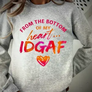 IDGAF crewneck IDGAF crewneck