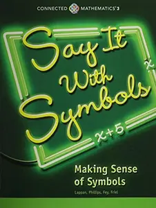 USED-Connected Mathematics 3 Student Edition Grade 8 Say It with Symbols: Making Sense of Symbols Copyright 2014 by Prentice Hall (Paperback)