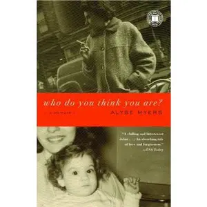 USED-Who Do You Think You Are?: A Memoir by Myers, Alyse (Paperback)