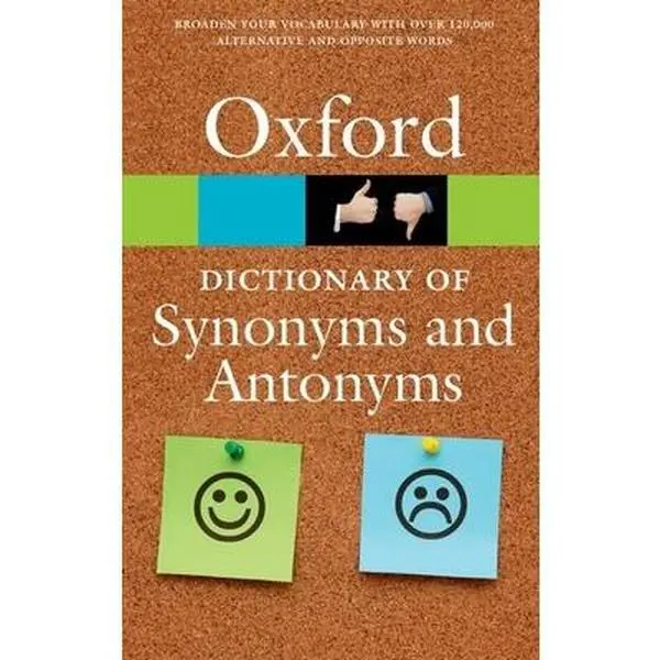 USED-The Oxford Dictionary of Synonyms and Antonyms by Oxford Languages (Paperback)