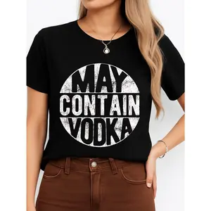 May Contain Vodka T Shirt Black Casual Wear Personalized Unisex Women Top All Season Comfortable Breathable Short Sleeve Tee Suitable For Any Outfit Made In Usa