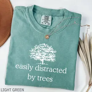 Comfort Colors  Easily Distracted By Trees Shirt, Funny Tree Lover Shirt, Arborist Gift, Carpenter Gift, Woodworker Shirt, Landscaper Shirt - Lauriel Designs