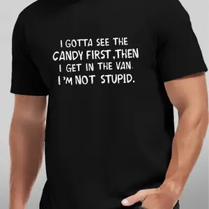 Men's Funny "I Gotta See The Candy First" Print T-Shirt - Black with White Text Humorous Slogan, Casual Round Neck Short Sleeve Tee, Regular Fit for Spring Summer Vacation & Casual Attire, Machine Washable Youthful Statement Top