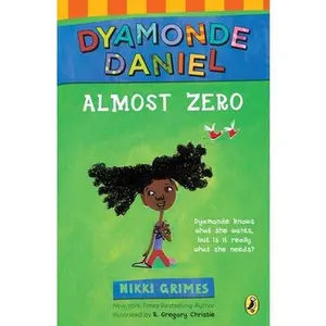 Almost Zero: A Dyamonde Daniel Book -- Nikki Grimes, Paperback