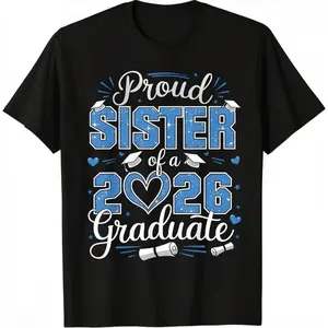 [100% Cotton] Unisex🎓 Proud Sister Graphic Tee Class of 2026 Graduate Shirt Soft Comfortable Cotton Senior Sister T-Shirt Casual Streetwear Summer Outfit Trendy Graduation Gift Idea Fun Statement Top Fits